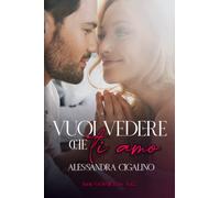 Vuoi vedere che ti amo: Gossip Love Series Vol. 2