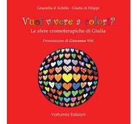 Vuoi vivere a colori? Le sfere cromoterapiche di Giulia