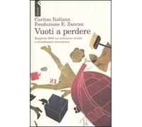 Vuoti a perdere. Rapporto 2004 su esclusione sociale e cittadinanza incompiuta
