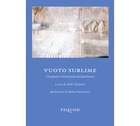 Vuoto sublime. Creazioni e invenzioni del parlessere