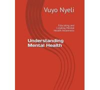 Vuyo Nyeli Understanding Mental Health (Tascabile)