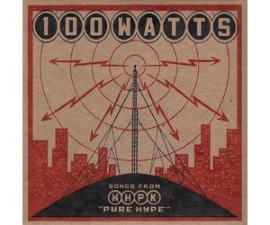 Vv. Aa. - 100 Watts: Songs From Whpk