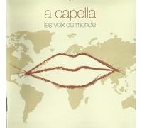 Vv. Aa. - A Capella:Les Voix Du Mon