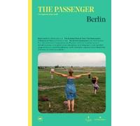 Berlin. The passenger. For explorers of the world. Ediz. a colori