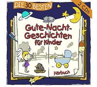Jodie Ahlborn Die 30 besten Gute-Nacht-Geschichten für Kinder (CD)