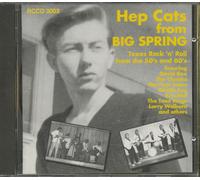 Vv. Aa. – Hep Cats From Big Spring: Texas Rock 'n' Roll from the 50's and 60's – CD