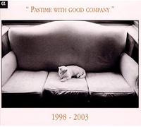 Various Composers Pastime With Good Company 1998 - 2003 (CD) Album