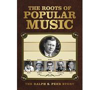 Vv. Aa. - Roots Of Popular Music: Ralph S Peer Story (3 CD)
