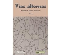 VV Aa Vías alternas. Antología de cuentos americanos (Tascabile)