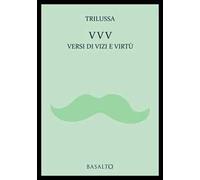 VVV Versi di vizi e virtù