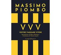 VVV. Vestire Viaggiare Vivere