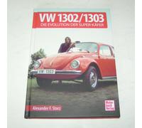 VW Scarabeo 1302/1303 - La Evolution Il Super-Käfer - Illustrato