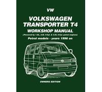 VW Transporter T4 Workshop Manual: Owners Edition: Petrol Models - Years 1996 on