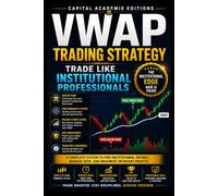 VWAP TRADING STRATEGY: TRADE LIKE INSTITUTIONAL PROFESSIONALS: Trade with the same benchmark used by institutional professionals and learn how VWAP ... your day trading precision, and timing: 3