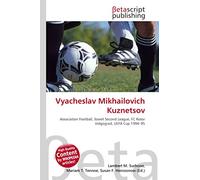 Vyacheslav Mikhailovich Kuznetsov: Association Football, Soviet Second League, FC Rotor Volgograd, UEFA Cup 1994-95
