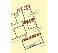 Vyacheslav Pyetsukh The New Moscow Philosophy (Tascabile)
