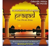 Vyas, Manysh - Prasad-El Espiritu De La India