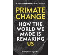 Vybarr Cregan-Reid Primate Change (Tascabile)