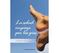 Vyctorya Morral LA SALUD EMPIEZA POR LOS PIES (Tascabile)