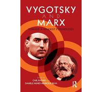 Vygotsky and Marx: Toward a Marxist Psychology - Ratner Carl