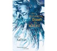 Vylar Kaftan Her Silhouette, Drawn in Water (Tascabile)
