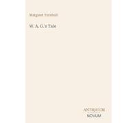 W. A. G.'s Tale