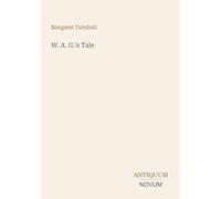 W. A. G.'s Tale