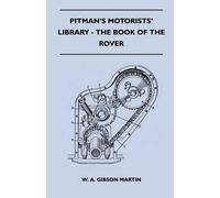 W. A. Gibson Ma Pitman's Motorists' Library - The Book of the Rover (Tascabile)
