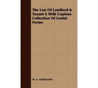W. A. Holdswort The Law Of Landlord & Tenant A With Copious Collecti (Tascabile)