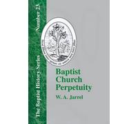W. A. Jarrel Baptist Church Perpetuity (Tascabile)