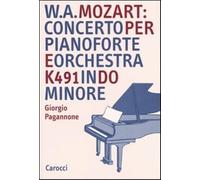 W. A. Mozart: concerto per pianoforte e orchestra K491 in do minore - Paga...