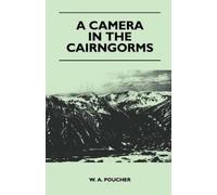 W. A. Poucher A Camera in the Cairngorms (Tascabile)
