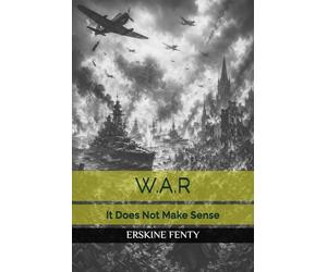 W.A.R: It Does Not Make Sense