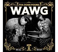 Tha Dogg Pound W.A.W.G. (We All We Got) (CD) Album (PRESALE 27/09/2024)