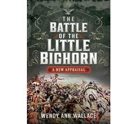 W.A. Wallace The Battle of the Little Big Horn (Copertina rigida)