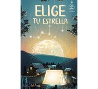W Ama Elige tu estrella (Serie Ideas en la casa del árbol. Volumen 3 (Tascabile)