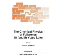 W. Andreoni The Chemical Physics of Fullerenes 10 (and 5) Yea (Copertina rigida)