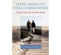 W. Andrew Achenbaum Older Americans, Vital Communities (Tascabile)
