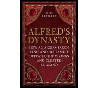W. B. Bartlett Alfred's Dynasty (Tascabile)