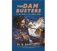 W. B. Bartlett The Dam Busters (Tascabile)