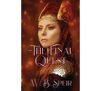 W B Speir The Final Quest (Tascabile) Quester Trilogy