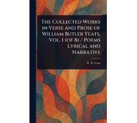 W B (William Bu The Collected Works in Verse and Prose of Wil (Copertina rigida)