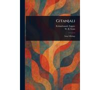 W B (William Butler) Yeats Rabindranath Tagore Gitanjali (Tascabile)