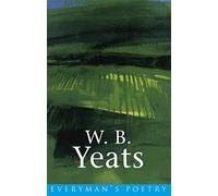 W. B. Yeats: An inspiring collection from one of Ireland’s greatest literary figures