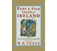 W. B. Yeats Fairy and Folk Tales of Ireland (Tascabile)