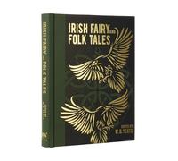 W B Yeats Irish Fairy and Folk Tales (Copertina rigida) Arcturus Gilded Classics