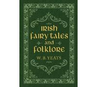 W. B. Yeats Irish Fairy Tales and Folklore (Copertina rigida)