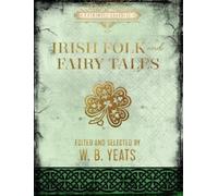 W. B. Yeats Irish Folk and Fairy Tales (Copertina rigida) Chartwell Classics
