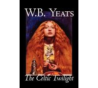 W., B. Yeats William Butler Yeats Jack Chekijian Spo The Celtic Twil (Tascabile)