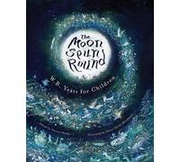 W. B. Yeats The Moon Spun Round (Copertina rigida)